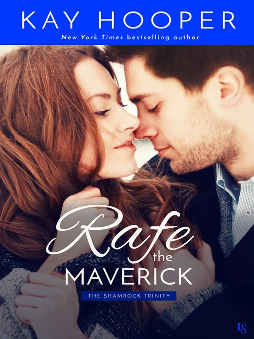 Title details for Rafe, the Maverick by Kay Hooper - Available